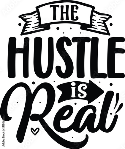 The hustle is real black design file
