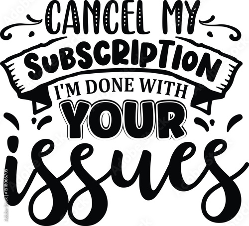 Cancel subscription done with issues design