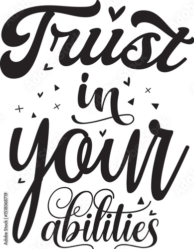 Trust in your abilities hand lettering design file