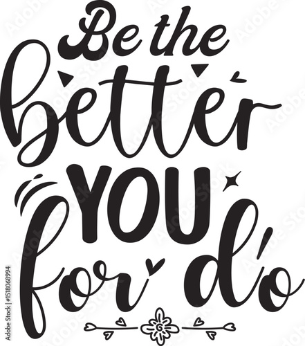 Be the better you design motivation