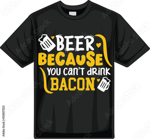 Funny beer and bacon design t shirt