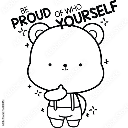 a vector of a cute bear with some motivational quotes in black and white coloring