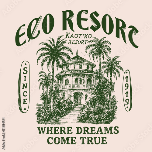 Hand Sketch Eco resort. kaotiko resort in beach side. where dreams come true. hand drawn sketch tropical beach graphics. vacetion graphics tee. tropical t-shirt design.