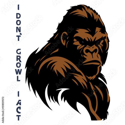 Brutal portrait of a gorilla in vector style, I DON'T GROWL, I ACT