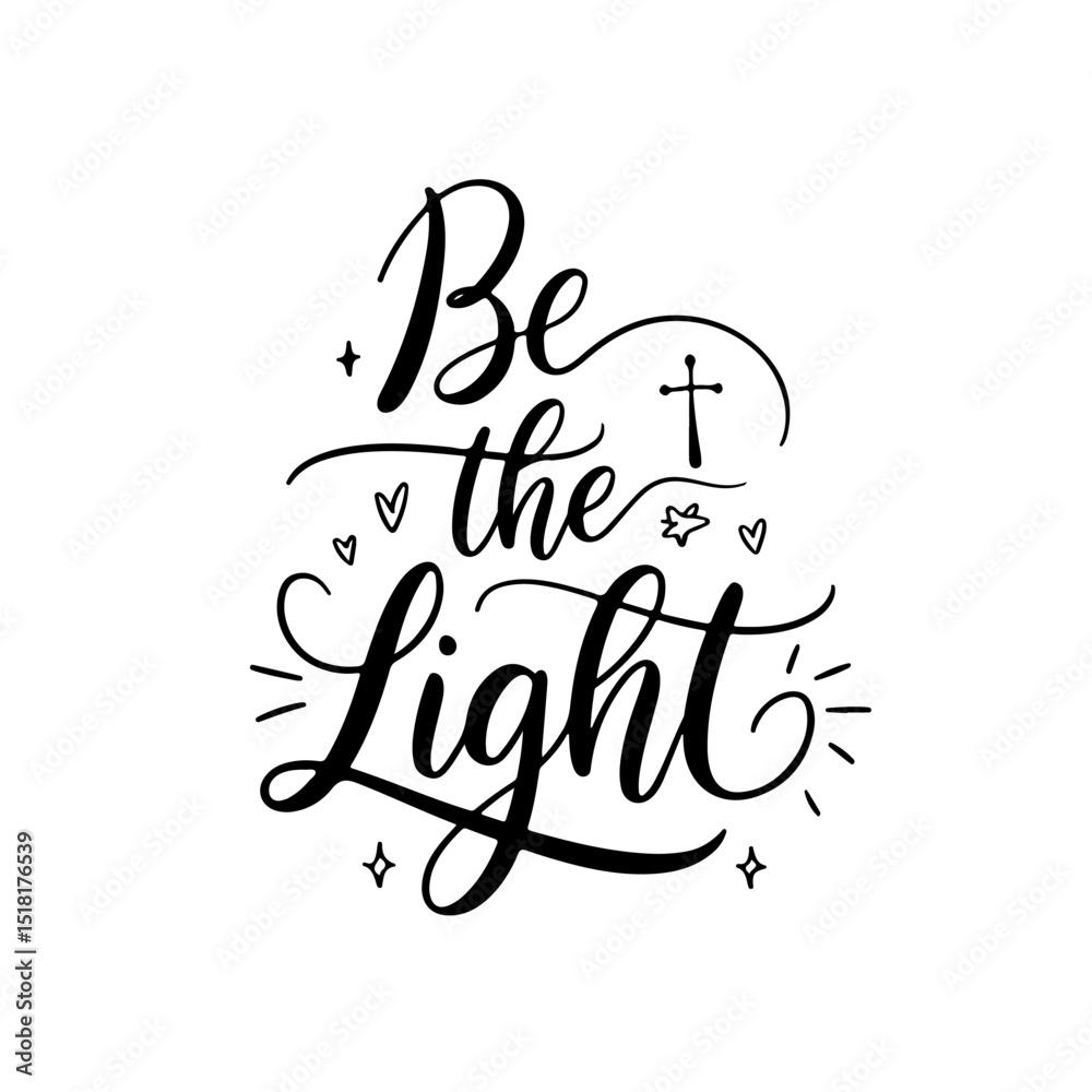 Fototapeta premium Be the Light. Christian Quote Vector Design Isolated on White Background