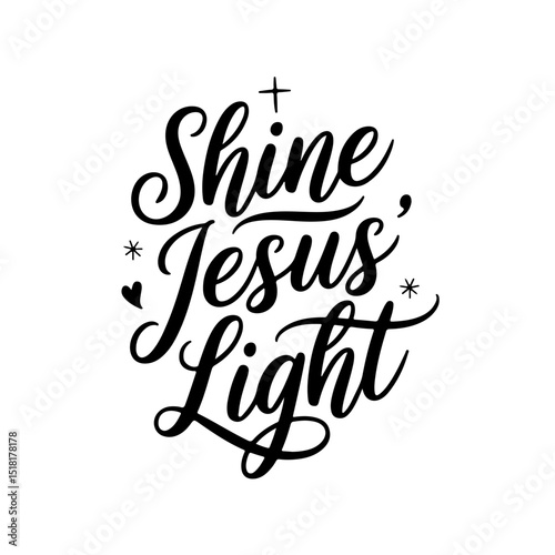 Shine Jesus' Light. Christian Quote Vector Design Isolated on White Background