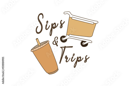 Sips and Trips – Funny Coffee Quote T Shirt Design