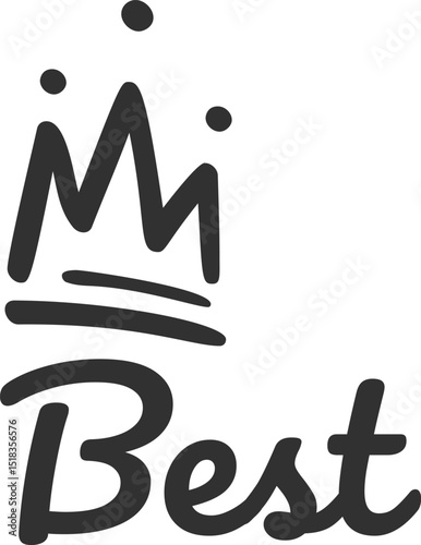 Hand drawn crown featuring the word best below, symbolizing top quality and excellence while representing a premium selection for those seeking distinction and achievement