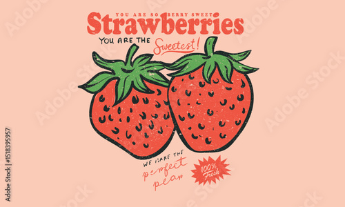 Be more berry. We make the perfect pear. Sweet berry fruit club print design. Sweet and juicy strawberry t shirt artwork. Fruit of the spirit. Fresh strawberry fruit set.