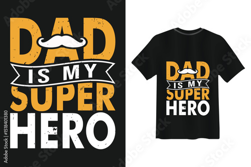 Father's day t shirt design dad is my superhero