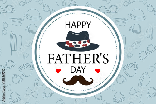 Father's Day greeting design with a central circular emblem featuring 'Happy Father's Day' text, a fedora hat, mustache, and hearts. Set against a light blue seamless pattern of men's accessories.