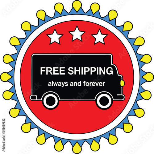 Free Shipping Forever Badge with Truck and Stars in a Colorful Border.