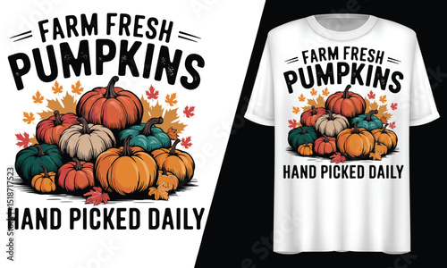 Farm Fresh Pumpkins Hand Picked Daily, T-Shirt Design.