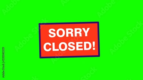 Sorry Closed Sign: Red sign on green background says 