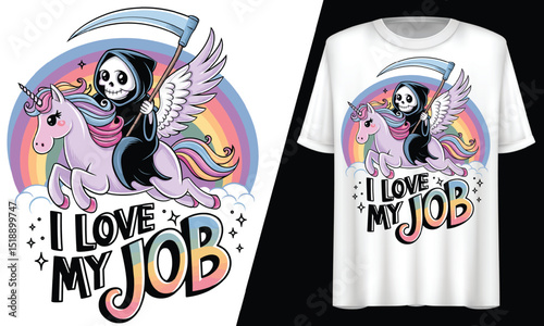 I Love My Job, Grim Reaper Riding Unicorn, T-Shirt Design.