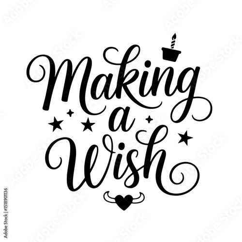 Making a Wish. Birthday Quote Vector Design Isolated on White Background