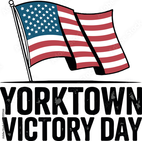 Yorktown Victory Day  T-shirt design, Yorktown Victory Center, Yorktown, Virginia, United States