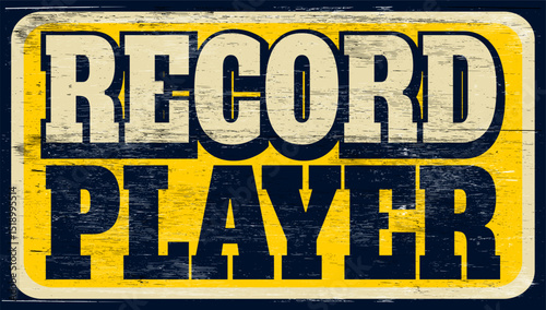 Aged vintage record player sign on wood