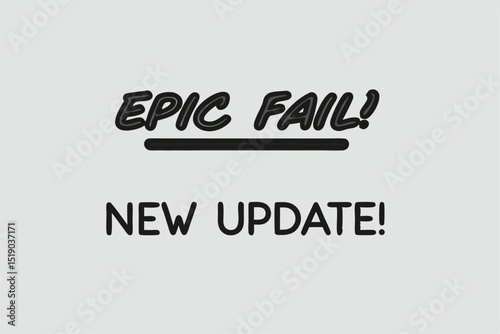 Comic book style illustration announcing an epic fail with a new update