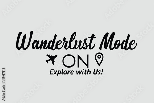 Wanderlust mode on travel concept design with airplane and location pin