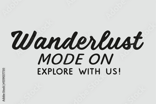 Wanderlust mode on explore with us inspirational typography travel design