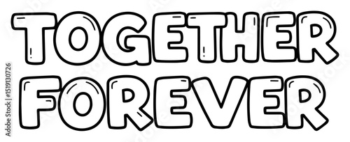 together forever romantic quote vector illustration