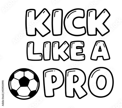 kick like a pro football text vector version 2