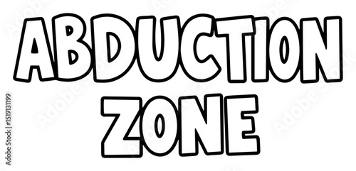 abduction zone alien themed quote vector