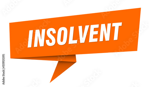 insolvent banner. insolvent speech bubble, label, sticker, sign template