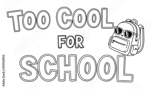 too cool for school quote with backpack and sunglasses