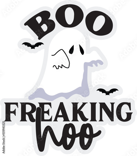 Boo freaking hoo, Funny Halloween sticker SVG design