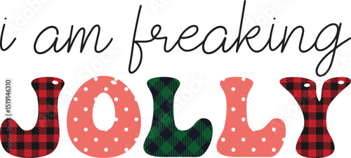i am freaking jolly, Funny Retro Christmas Sublimation design