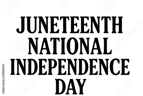 Juneteenth National Independence Day black text for print or design in PNG and SVG formats
