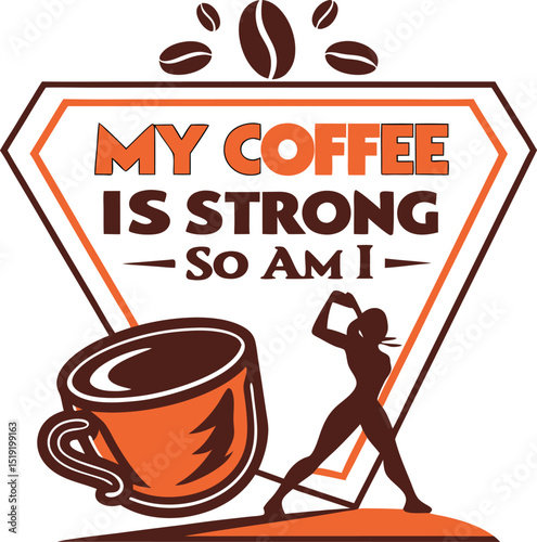 My  Coffee is Storng so am i typography T-shirt Design Print Ready eps cur file 