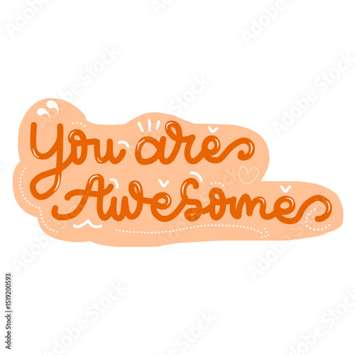Letter you are awesome motivation word