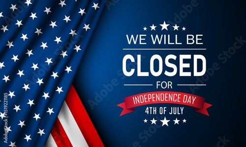 Independence Day USA 4th of July background design with we will be closed text
