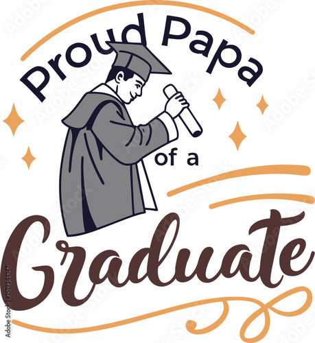 Proud Father Of A Graduate Typography Tshirt Design Print Ready eps cut file Download 