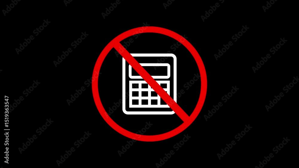 No calculator allowed math finance accounting crossed sign of red color restriction sign dark background animated symbol