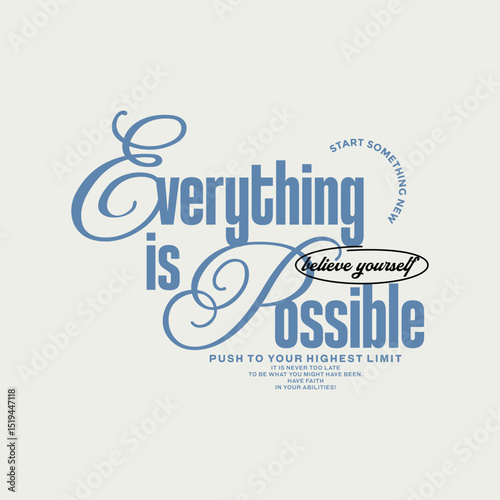 Everything possible, abstract typography motivational quotes modern design slogan. Vector illustration graphics print t shirt, apparel, background, poster, banner, postcard or social media content.