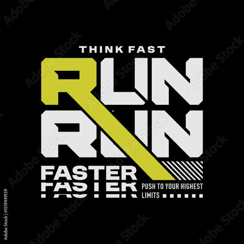 Run faster, abstract typography motivational quotes modern design slogan. Vector illustration graphics print t shirt, apparel, background, poster, banner, postcard or social media content.