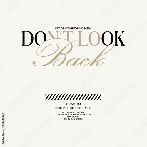 Don't look back, abstract typography motivational quotes modern design slogan. Vector illustration graphics print t shirt, apparel, background, poster, banner, postcard or social media content.