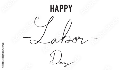 happy labor day text font calligraphy hand written lettering script black color object icon happy labor day ameica united state american canada country national event democracy label freedom employee