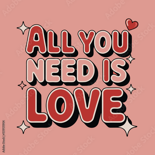 All You Need Is Love Retro Typography with Heart and Sparkles on Pink Background