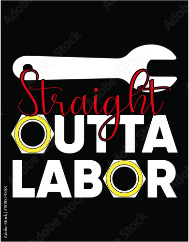 Funny Labor and Delivery Nurse Straight OUTTA Labor - printable editable vector art file.