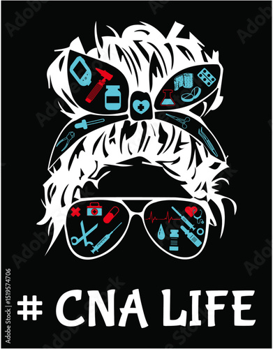 Messy Bun CNA Life Nurse - printable editable vector art file.