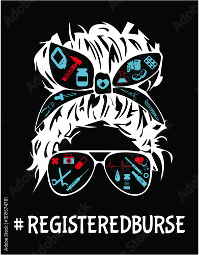 Messy Bun Registered burse Life Nurse - printable editable vector art file.
