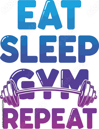 Fitness motivational design eat sleep gym repeat with barbell illustration and gradient color text