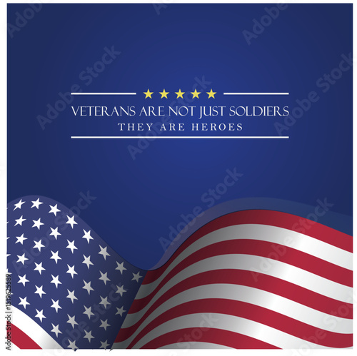 Veterans Are Not Just Soldiers, They Are Heroes – USA Patriotic Typography Design