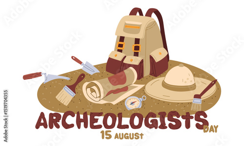An for Day Archaeologist on August 15 with objects for excavation. Flat color vector illustration. compass, shovel, brush, backpack. for postcards, posters, articles, blogs, educational materials