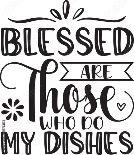 Fotografie Blessed are those who do my dishes design File